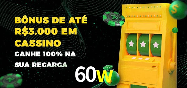 60w melhor bônus de depósito